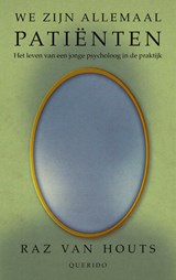 We zijn allemaal patiënten - Raz van Houts - 9789021469430