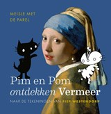 Pim en Pom ontdekken Vermeer | Fiep Westendorp | 