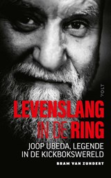 Levenslang in de ring - Bram van Zundert ; Joop Ubeda - 9789021480695