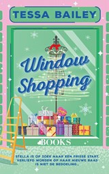 Window shopping - Tessa Bailey - 9789021486994