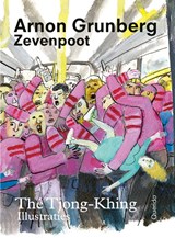 Zevenpoot - Arnon Grunberg ; Thé Tjong-Khing - 9789021487267