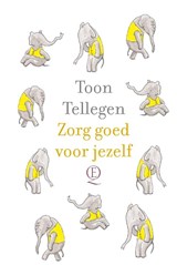 Zorg goed voor jezelf - Toon Tellegen - 9789021487434
