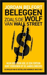 Beleggen zoals de Wolf van Wall Street - Jordan Belfort - 9789021488677