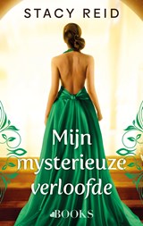 Mijn mysterieuze verloofde - Stacy Reid - 9789021489537