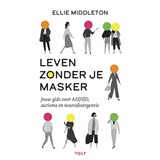 Leven zonder je masker - Ellie Middleton - 9789021498843