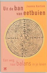 Uit de ban van eetbuien - Joanna Kortink - 9789021544434