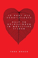 Je hart als schuilplaats - Tara Brach - 9789021557397