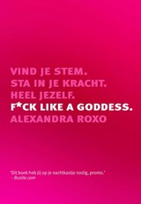 F*ck like a Goddess - Alexandra Roxo - 9789021579207