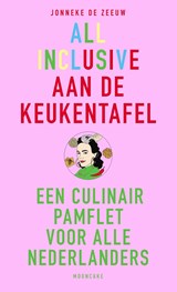 All inclusive aan de keukentafel - Jonneke de Zeeuw ; Mooncake - 9789021584607