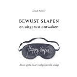 Bewust slapen en uitgerust ontwaken - Anouk Puister - 9789021590233