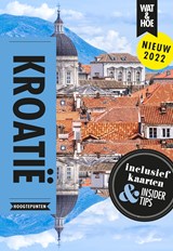 Kroatië - Wat & Hoe Hoogtepunten - 9789021595672