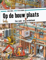 Op de bouwplaats - Doro Göbel ; Peter Knorr - 9789021679327