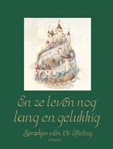 En ze leven nog lang en gelukkig - De Efteling B.V. - 9789021679990