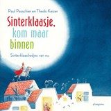 Sinterklaasje, kom maar binnen - Paul Passchier ; Thedo Keizer - 9789021684406