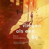 Vliegen als een bij - Roland Schimmelpfennig - 9789021685724