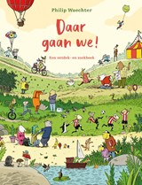 Daar gaan we! - Philip Waechter - 9789021686806