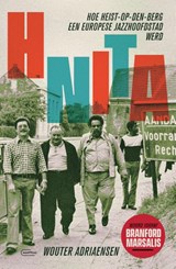 HNITA. Hoe Heist-op-den-Berg een Europese jazzhoofdstad werd - Wouter Adriaensen - 9789022339107