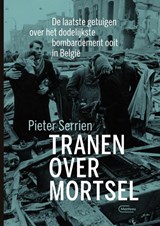 Tranen over Mortsel - Pieter Serrien - 9789022340059