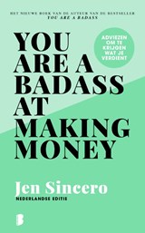 You are a badass at making money - Jen Sincero - 9789022593561