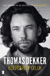 Koersen op geluk - Thomas Dekker - 9789022594582