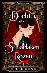 Dochter van de Scharlaken Rozen - Chloe Gong - 9789022598160