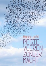 Regievoering zonder macht - Hans Licht - 9789023250258