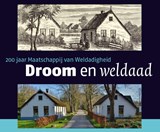 Droom en Weldaad - Jan Mensink ; Wil Schackmann ; Angelie Sens - 9789023256823