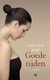 Goede tijden - Edzard Mik - 9789023448464