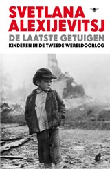 De laatste getuigen - Svetlana Alexijevitsj - 9789023448877