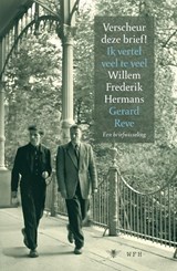 Verscheur deze brief! Ik vertel veel te veel - Willem Frederik Hermans ; Gerard Reve - 9789023449140