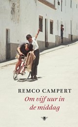 Om vijf uur in de middag | Remco Campert | 