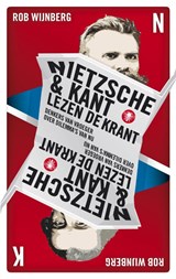 Nietzsche & Kant lezen de krant | Rob Wijnberg | 