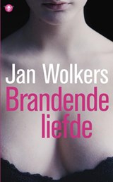 Brandende liefde - Jan Wolkers - 9789023457701