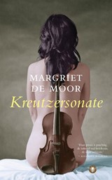 Kreutzersonate - Margriet de Moor - 9789023464846
