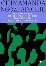 Lieve Ijeawele of een feministisch manifest in vijftien suggesties | Chimamanda Ngozi Adichie | 