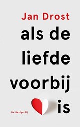 Als de liefde voorbij is - Jan Drost - 9789023475002