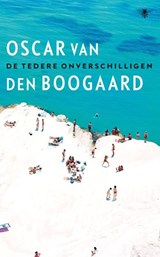 De tedere onverschilligen | Oscar van den Boogaard | 