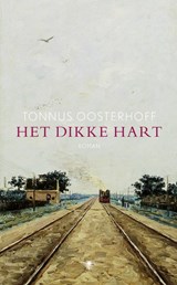 Het dikke hart | Tonnus Oosterhoff | 