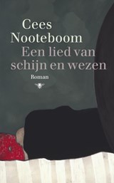 Een lied van schijn en wezen | Cees Nooteboom | 
