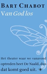 Van god los - Bart Chabot - 9789023482857