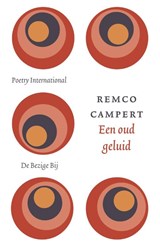 Een oud geluid - Remco Campert - 9789023485650