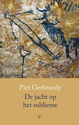 De jacht op het sublieme | Piet Gerbrandy | 