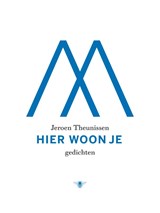 Hier woon je - Jeroen Theunissen - 9789023490609