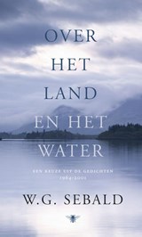 Over het land en over het water - W.G. Sebald - 9789023495871