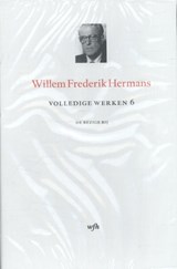Volledige werken 6 | Willem Frederik Hermans | 