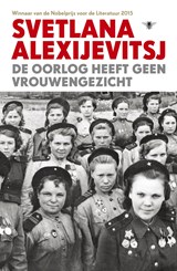 De oorlog heeft geen vrouwengezicht - Svetlana Alexijevitsj - 9789023499046
