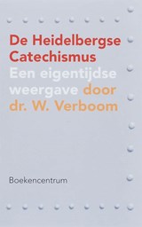 De Heidelbergse Catechismus - W. Verboom - 9789023922292