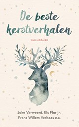 De beste kerstverhalen van Mozaïek - Els Florijn ; Verweerd e.a. - 9789023955856