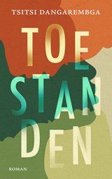 Toestanden - Tsitsi Dangarembga - 9789023961567