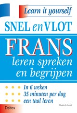 Snel en vlot Frans leren spreken en begrijpen - E. Smith - 9789024374687
